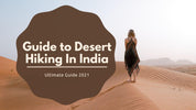 Guide to Desert Hiking In India